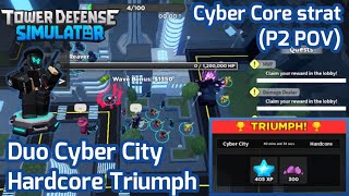 P2 Duo Cyber City Hardcore Triumph with Cyber Core Strat  Tower Defense Simulator  Roblox [upl. by Bedwell]