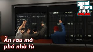 GTA Online  Stream 231216  Ăn rau má phá nhà tù [upl. by Nies]