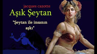 Aşık Şeytan quotŞeytan ile insanın aşk hikayesiquot Sesli kitap Tek Parça [upl. by Otxilac696]