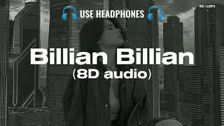 Billian Billian 8D Audio  8D Song  Guri Billian Billian  punjabi 8D Song  Ks Lofi [upl. by Reteid]