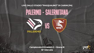 🔴 LIVE PALERMOSALERNITANA  CAMPIONATO PRIMAVERA 2 GIRONE B  16a GIORNATA [upl. by Mcintosh]