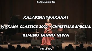 Kimi no gin no niwaSub EspañolKalafinaWakanaWakana Classics 2002Christmas EspecialLEER [upl. by Nanon]