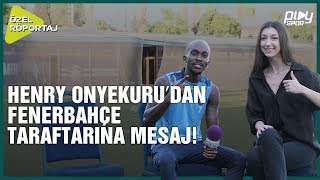 Henry Onyekurudan Fenerbahçe taraftarına mesaj [upl. by Sidhu393]