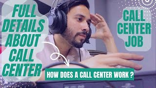 Call Center Full Deatails  Call center Job  How Does A Call Center Work [upl. by Koressa]