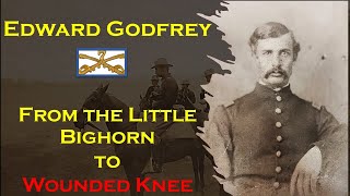 Custers 7th Edward Godfrey Little Bighorn to Wounded Knee [upl. by Raskind]