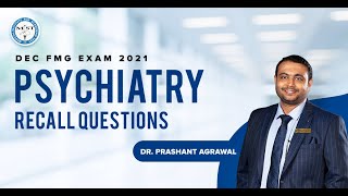 Psychiatry Recall Questions FMGE Dec 2021  Helpful for NEET PG  Dr Prashant Agrawal  MIST FMGE [upl. by Misab]