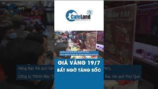 Giá vàng 197 Bất ngờ TĂNG SỐC  CafeLand [upl. by Thorwald209]