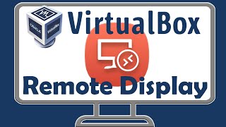 How to Remotely Control a VirtualBox Virtual Machine using Remote Display [upl. by Flanna]