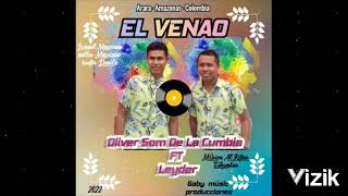 El Venao°•🦌°•Oliver Som De La CumbiaLeyder Marciano Cover 2022 Ritmo tikuna audiooriginal [upl. by Tiemroth]