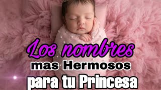 Nombres Hermosos para Niña nombres para Tu Princesa los más Bonitos este 2024 [upl. by Acissehc]