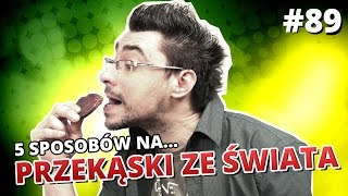 5 sposobów na PRZEKĄSKI ZE ŚWIATA [upl. by Laise735]