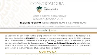 Convocatoria Beca para el Apoyo a la Manutención 2021 Febrero  Elisa Acuña Becas Benito Juárez [upl. by Ardisj]