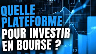 Quelle plateforme pour investir en bourse  TUTO Complet [upl. by Lindbom]