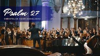 Psalm 27  Chr Koor Jigdaljahu [upl. by Jermain]