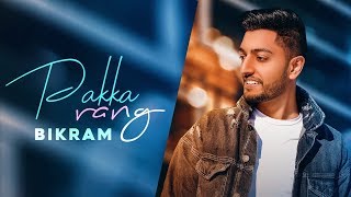 Pakka Rang OFFICIAL VIDEO Bikram I Rupan Bal I Vikk Rana I Latest Punjabi song 2019 [upl. by Atsuj]