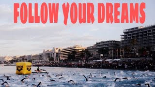 FOLLOW YOUR DREAMS  Triathlon Motivation 2018 [upl. by Salli875]