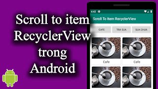 Scroll to item RecyclerView trong Android  Code Theo Yêu Cầu  14 [upl. by Samul]