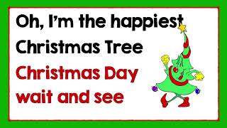 Im the Happiest Christmas Tree  Lyrics [upl. by Ayekal]