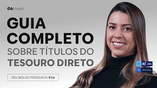 TESOURO DIRETO TUDO O QUE VOCÊ PRECISA SABER  ESPECIAL TESOURO [upl. by Moreno187]