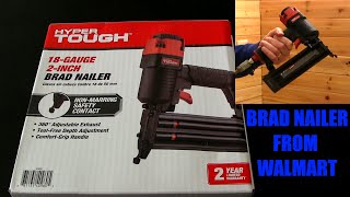 18 Gauge Brad Nailer From Walmart Demo Hyper Tough Brand [upl. by Lund]