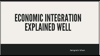 Economic Integration Explained Well Levels of Economic Integration European Union Trade Blocs [upl. by Harpole]