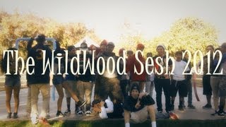 quot The WildWood Sesh 2012 quot [upl. by Elahcar846]