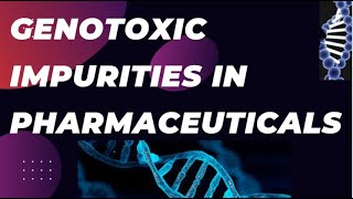 Genotoxic Impurities in Pharmaceuticals [upl. by Betthel]