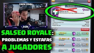 SALSEO ROYALE ESTAFAS A JUGADORES Y PROBLEMAS  CIERRE DE LIGAS  DrekzeNN  Clash Royale [upl. by Hermosa]