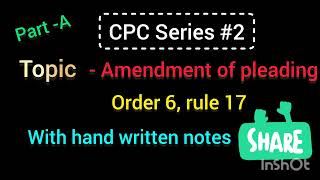 Amendment of pleading  order 6 rule 17 of CPC  CPC Series hand written notesExamPressure [upl. by Kcirdaed22]