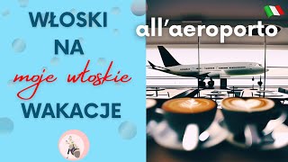 2 Włoski na wakacje Allaeroporto Na lotnisku [upl. by Aratal]