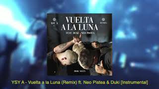 YSY A  Vuelta a la Luna Remix ft Neo Pistea amp Duki Instrumental Remake prod antonioNSFW [upl. by Lundell]