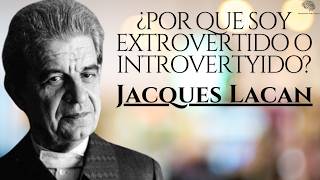 ¿Soy Introvertido o Extrovertido  Jacques Lacan  Psicoanálisis [upl. by Aicilegna]