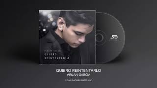 Virlan Garcia  Quiero Reintentarlo Official Audio [upl. by Crocker998]