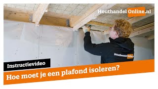 Hoe moet je een plafond isoleren — Houthandelonline 24 [upl. by Bernardina]