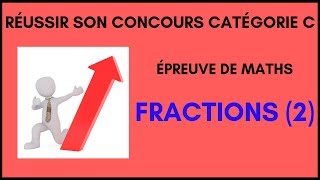 Maths concours catégorie C  Fractions 2 [upl. by Wylie]