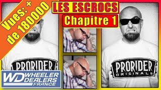 🔵⚪️🔴 WHEELER DEALERS FRANCE  Fausses annonces et grosses magouilles 🔵⚪️🔴 [upl. by Rora]