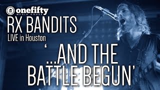 Rx Bandits  And the Battle Begun  LIVE [upl. by Maroney854]