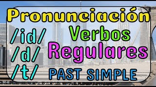 Pronunciación de los verbos regulares en pasado Regular Verbs Past Simple [upl. by Inele749]