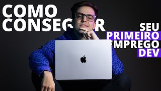 COMO CONSEGUIR O PRIMEIRO EMPREGO DEV [upl. by Euqilegna]