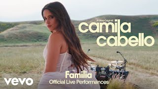 Camila Cabello  Familia Official Live Performances  Vevo [upl. by Coraline733]