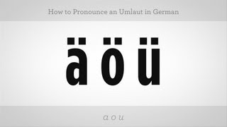 How to Pronounce an Umlaut  German Lessons [upl. by Yraeg]