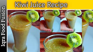 What mixes well with kiwi Fresh Juice Recipe kiwi juice  Summer drinks Iqra Food Fusion [upl. by Gayn]