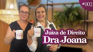 DRA JOANA TONETTI BIAZUS JuÃ­za de direito  Podcast PODGI 02 [upl. by Artair]