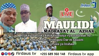 🔴liveMAULIDI MADRASAT AL  AZHAR TEMEKE MTONI MTONGANI DSM 2024 [upl. by Napoleon]