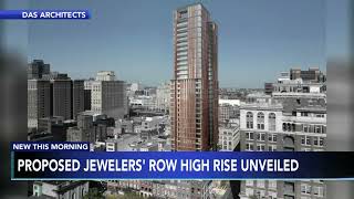 Proposed Jewelers Row highrise unveiled [upl. by Lilyan]