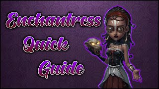 Identity V Quick Guide  Enchantress  Top 5 TipsTricks [upl. by Alleciram]