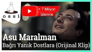 Asu Maralman  Bağrı Yanık Dostlara Sigaramın Dumanı da Dumanı Orijinal Klip [upl. by Assirec]