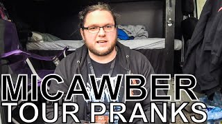 Micawber  TOUR PRANKS Ep 386 [upl. by Aiotal563]