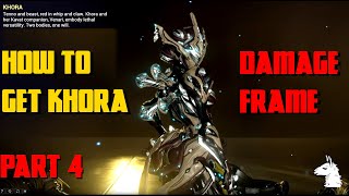 Lets Play Warframe 96 How to Get Khora  Part 4 Kuaka Spinal Claws and Iradite [upl. by Nywloc]