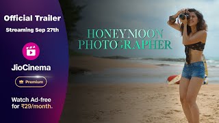 Honeymoon Photographer  Official Trailer  Streaming 27 September  JioCinema Premium [upl. by Prober381]